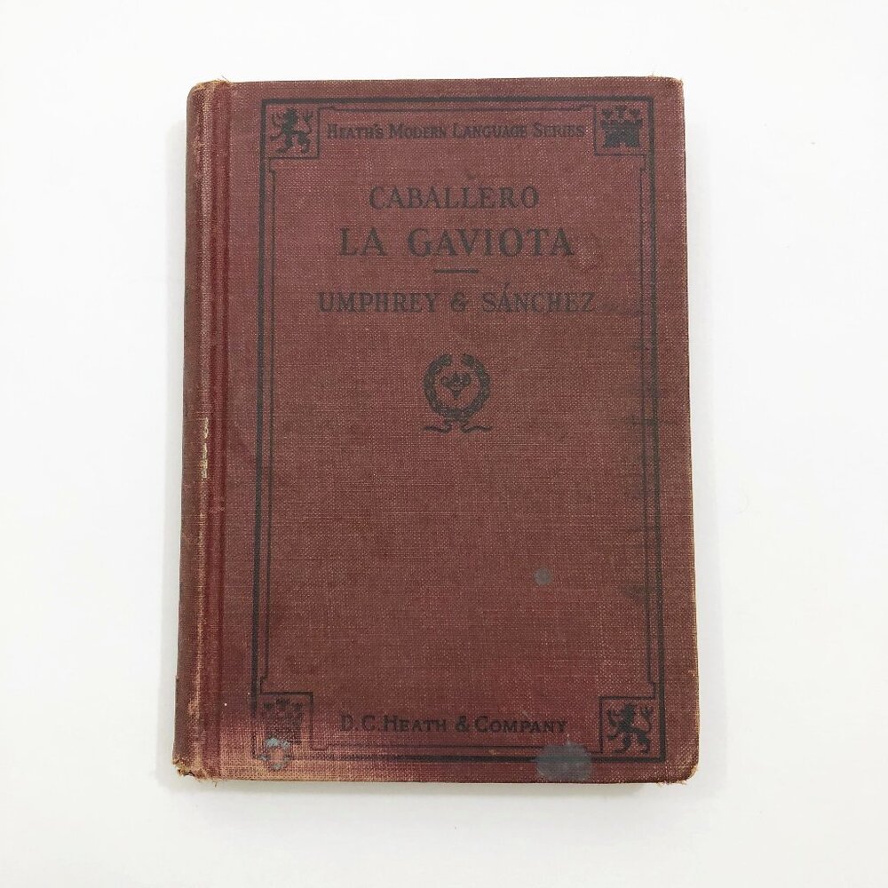 Caballero La Gaviota by Umphrey & Sanchez HB Heath's Modern Language Series